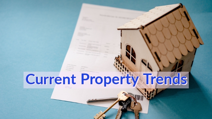 Current Property Trends