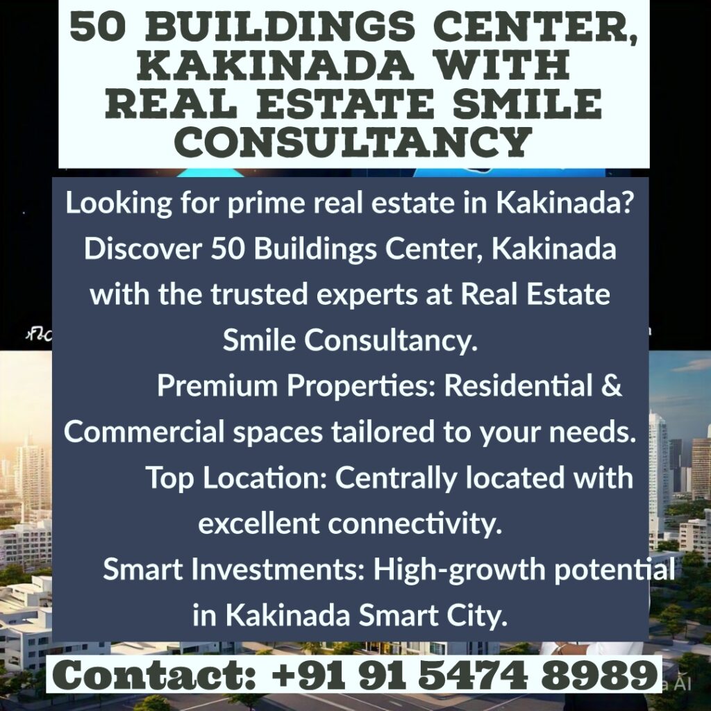 50 Buildings Center Kakinada with Real Estate Smile Consultancy