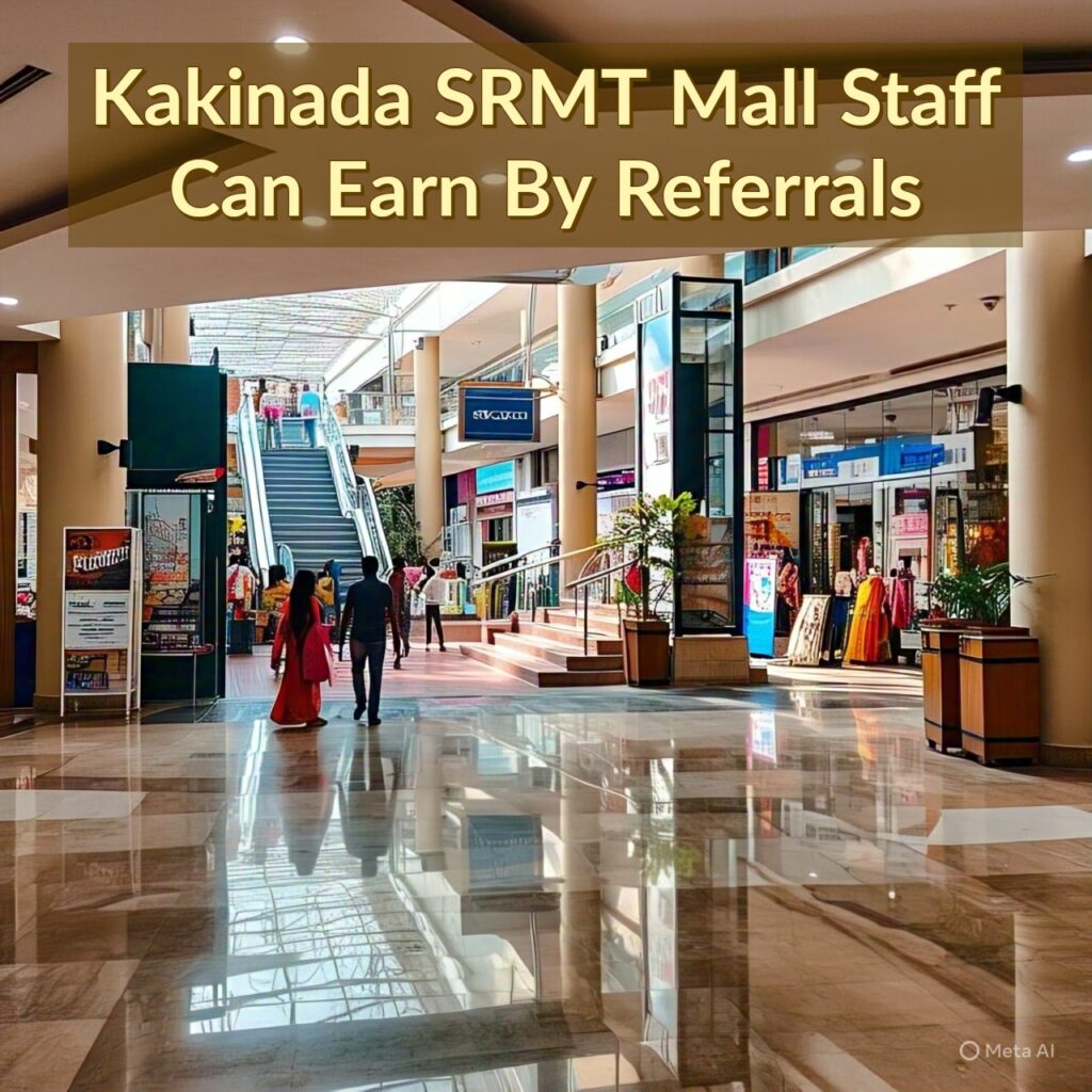 Kakinada SRMT Mall Staff Can Earn By Referrals