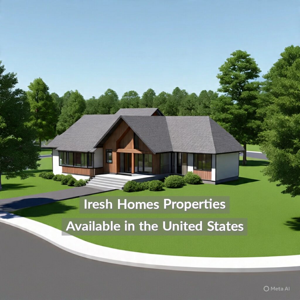 Iresh Homes Properties Available in the United States